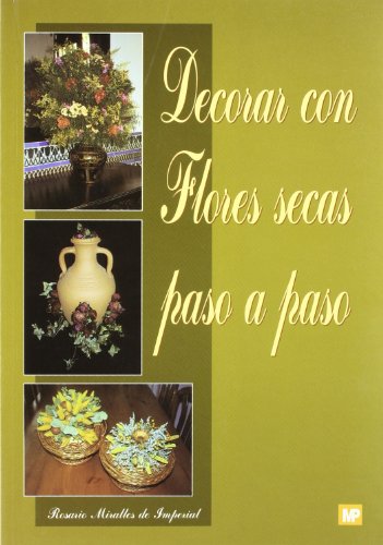 Decorar con flores secas paso a paso (Jardinería)
