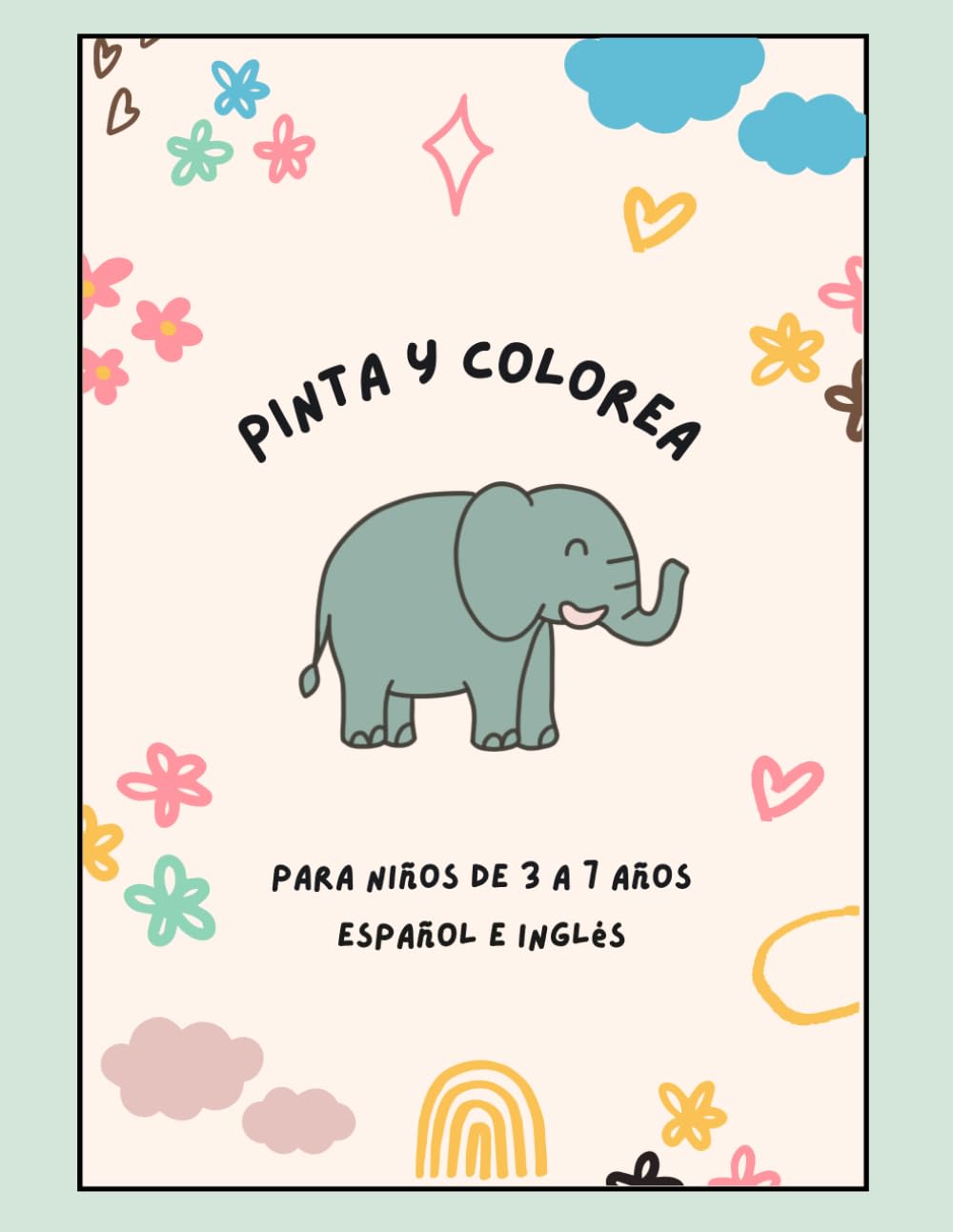 Pinta y colorea para niños de 3 a 7 años: +30 dibujos fáciles de animales adorables (Español e Inglés): Libro de colorear infantil con animales ... mientras se divierten (Colorea y Aprende)