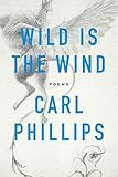 wild is the wind: poems