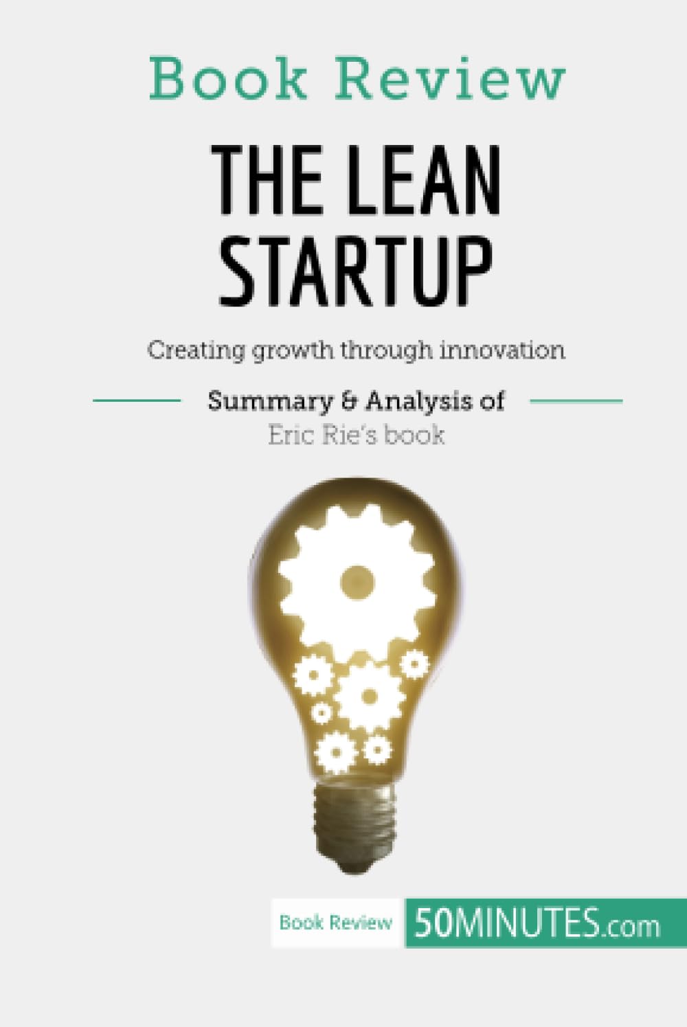 Book Review: The Lean Startup by Eric Ries: Creating growth through innovation