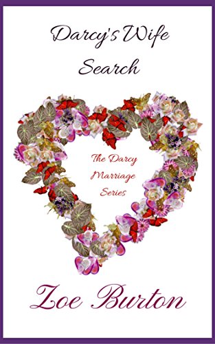 Darcy's Wife Search: A Pride & Prejudice Novella (Darcy Marriage Series Book 1)