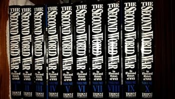 The Second World War An Illustrated History of WWII Complete Record of the Conflict by Land Sea and Air *10 Volumes Complete*