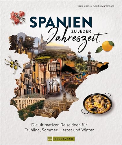 Spanien zu jeder Jahreszeit: Die ultimativen Reiseideen für Frühling, Sommer, Herbst und Winter
