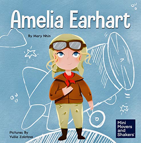 Télécharger Amelia Earhart: A Kids Book About Flying Against All Odds (Mini Movers and Shakers 3) (English Editi Livre eBook France