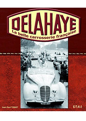 Preisvergleich Produktbild Delahaye, La Belle Carrosserie Française