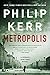 Metropolis (A Bernie Gunther Novel Book 14)