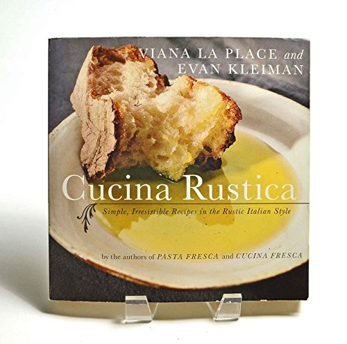 Cucina Rustica: Simple, Irresistible Recipes in the Rustic Italian Style