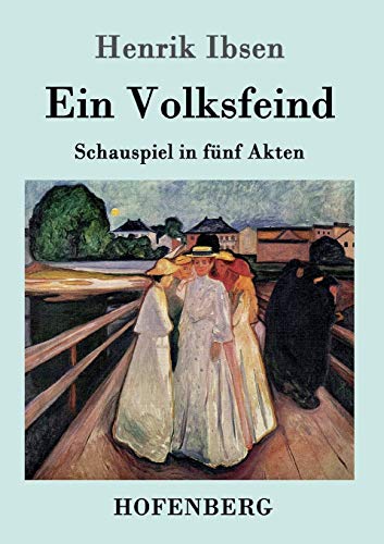 Preisvergleich Produktbild Ein Volksfeind: Schauspiel in fünf Akten