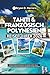 Tahiti & Französisch-Polynesien Reiseführer 2026: Erleben Sie das Inselabenteuer mit Stränden, Kultur, Essen, verborgenen Schätzen und wahren Geschichten aus ganz Ozeanien