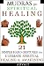 Mudras for Spiritual Healing: 21 Simple Hand Gestures for Ultimate Spiritual Healing & Awakening (Mudra Healing Book 5)