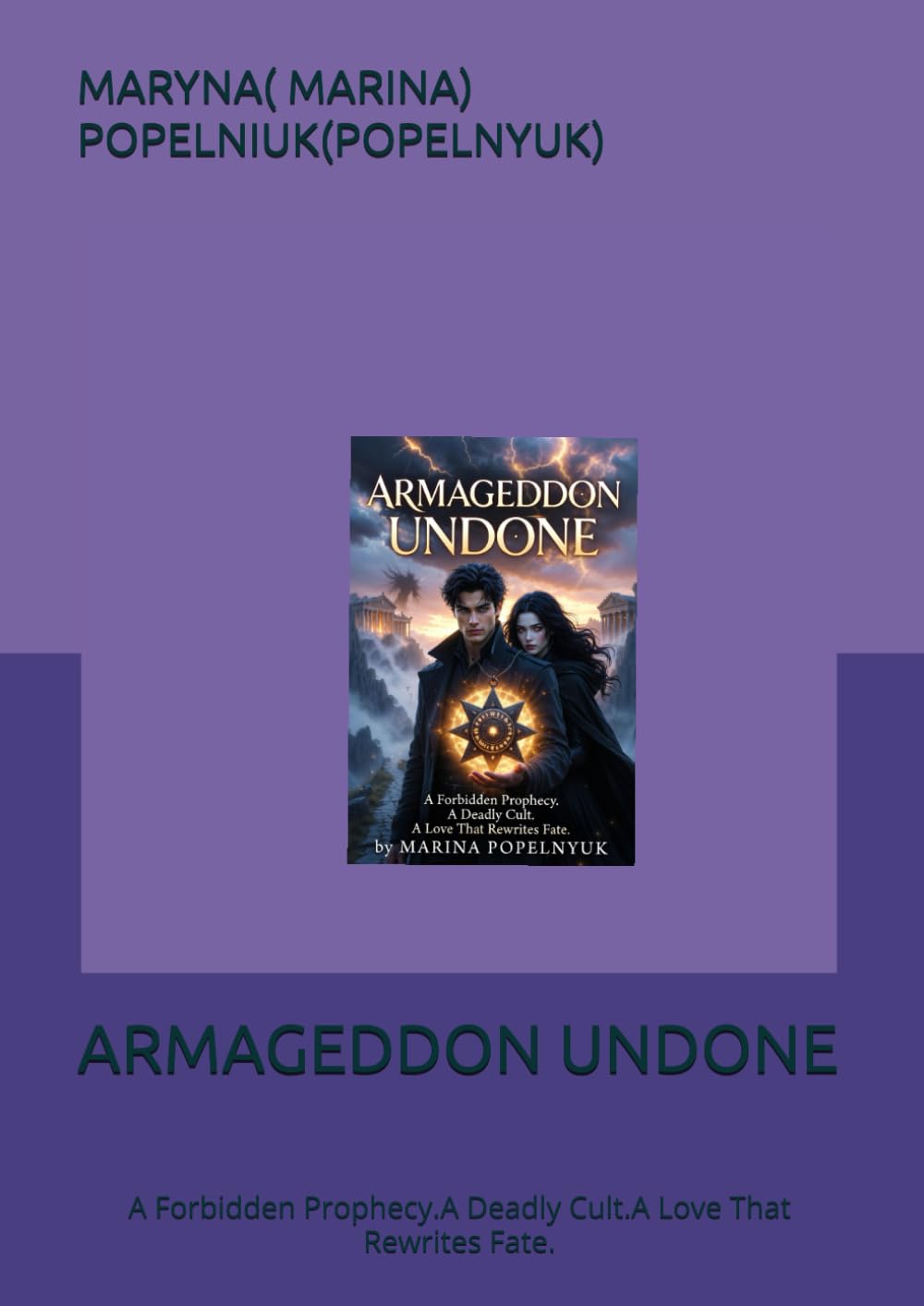 ARMAGEDDON UNDONE: A Forbidden Prophecy.A Deadly Cult.A Love That Rewrites Fate.