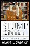 Stump the Librarian: A Writer's Book of Legs