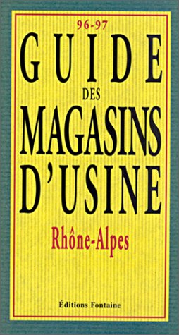 Guide des magasins d'usine, Rhône-alpes