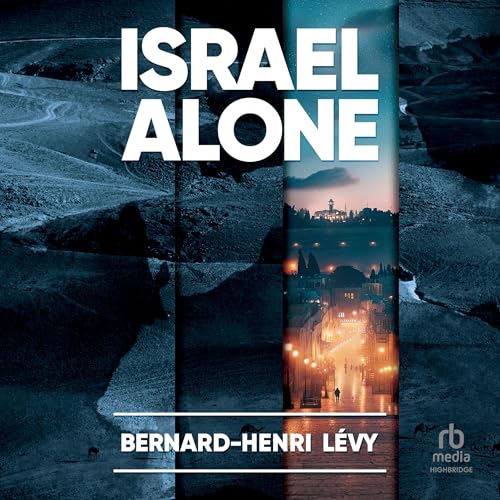 Israel Alone | Bernard-Henri Levy episode artwork