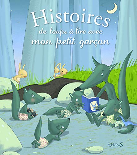 Histoires de loups à lire avec mon petit garcon