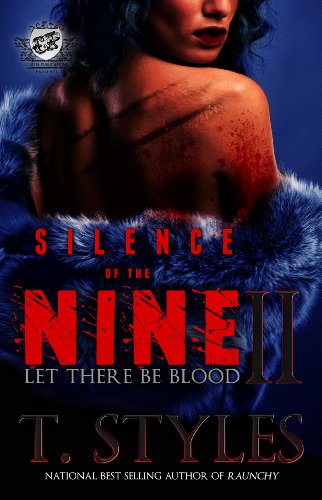 Silence of The Nine 2: Let There Be Blood (The Cartel Publications Presents) (Silence of the Nine Series by T. Styles)