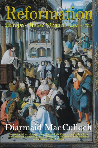 Reformation: europe's house divided 1490 - 1700