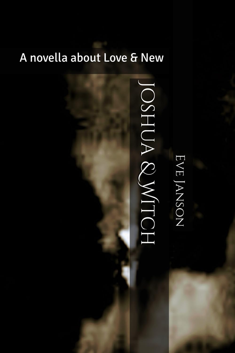 Joshua & Witch: A novella about Love & New