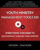 Youth Ministry Management Tools 2.0: Everything You Need to Successfully Manage Your Ministry
