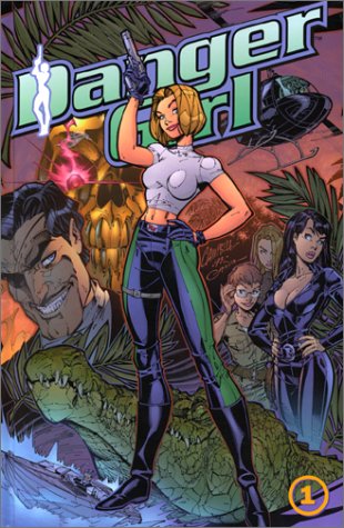 Danger Girl, tome 1 : Danger Girl