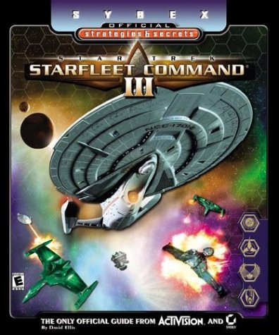 Star Trek Starfleet Command III: Sybex Official Strategies & Secrets
