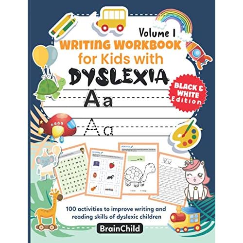 Writing Workbook for Kids with Dyslexia. 100 activities to improve writing and reading skills of dyslexic children. BLACK & WHITE EDITION. Volume 1 … to Improve Writing and Reading Skills of Dys) Paperback – 11 Dec. 2020