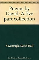 Poems by David: A five part collection 0960826009 Book Cover