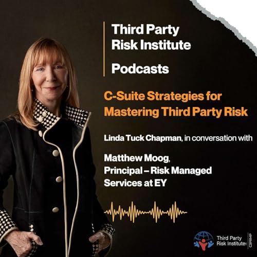 The Future of Third-Party Risk Management: AI, Resilience, Cyber Risk, and What Comes Next with Matthew Moog