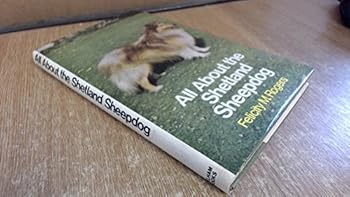 Hardcover All About the Shetland Sheepdog Book