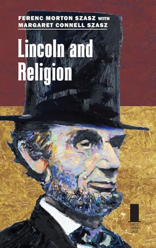 Lincoln and Religion (Concise Lincoln Library)