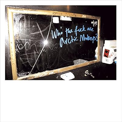 Who The Fuck Are Arctic Monkey