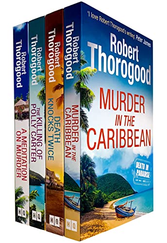 A Death in Paradise Mystery 4 Books Collection Set By Robert Thorogood (Murder in the Caribbean, Death Knocks Twice, The Killing Of Polly Carter & A Meditation on Murder)