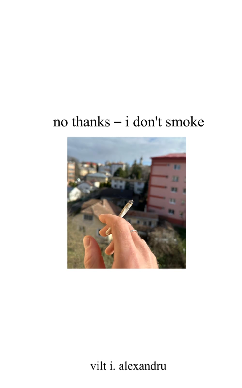no thanks – i don't smoke