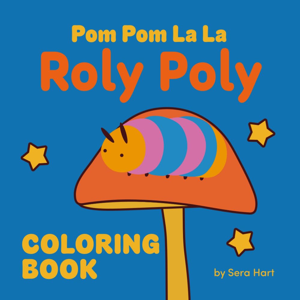 Pom Pom La La: Roly Poly: Cute, Fun Coloring Book for Kids (Ages 4+)