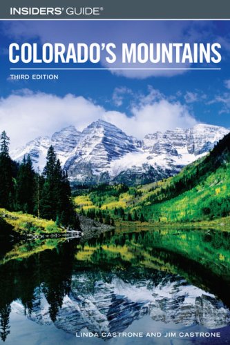 Insiders' Guide to Colorado's Mountains
