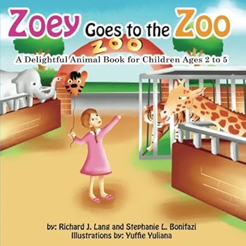 Zoey Goes To the Zoo: A Delightful Animal Book For Children Ages 2 To 5