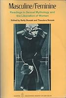 Masculine/Feminine. Readings in Sexual Mythology and the Liberation of Women 006131952X Book Cover