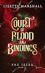 Court of Blood and Bindings: A Steamy Fae Fantasy Romance (Fae Isles Book 1)