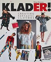 Klader: Creating Fantastic Clothes 0937274135 Book Cover