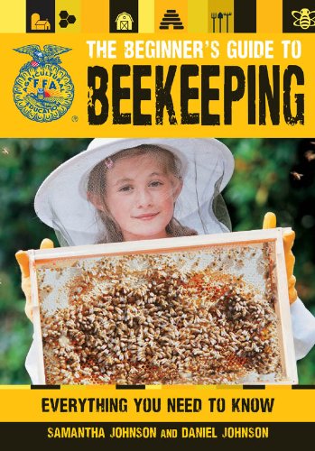 The Beginner's Guide to Beekeeping (FFA)