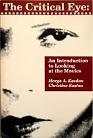CRITICAL EYE: INTRO TO MOVIES 0840365705 Book Cover