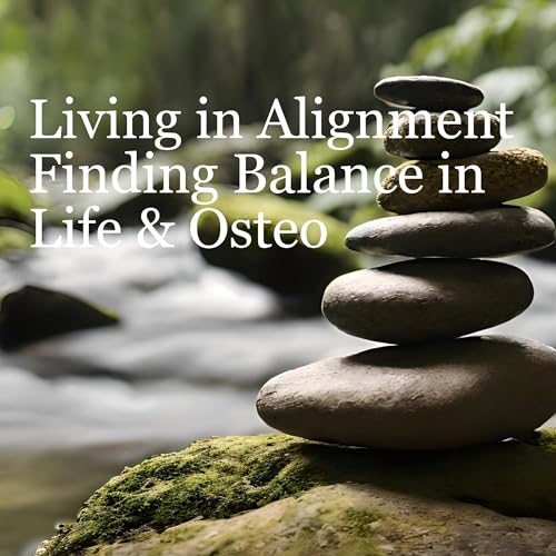 Living in Alignment | Finding Balance in Life & Osteo S01E02 Bursitis