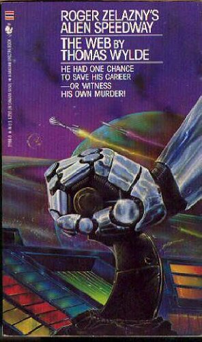 The Web (Roger Zelazny's Alien Speedway, No 3) 0553271660 Book Cover