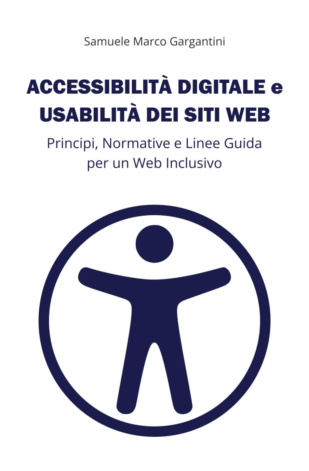 Accessibilità Digitale e Usabilità dei Siti Web: Principi, Normative e Linee Guida per un Web Inclusivo