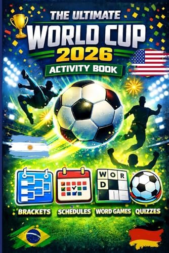 The Ultimate World Cup 2026 Activity Book: Interactive Schedules, Brackets, Quizzes, Word Games & More!