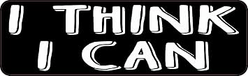 StickerTalk I Think I Can Vinyl Sticker, 10 inches by 3 inches