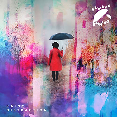 Rainy Distraction by Always Raining on Amazon Music - Amazon.co.uk