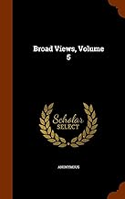 Broad Views, Volume 5