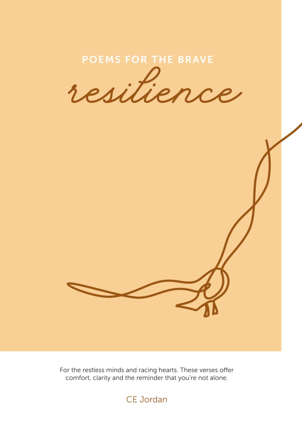 Poems for the Brave: Resilience: For the restless minds and racing hearts