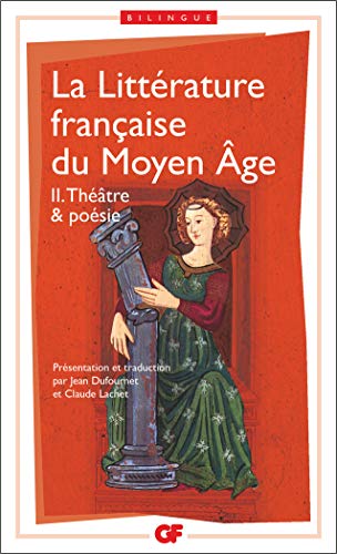 La littérature française du Moyen Âge, tome 2 : Théâtre & poésie Livre eBook France